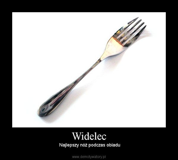 Widelec – Najlepszy nóż podczas obiadu 