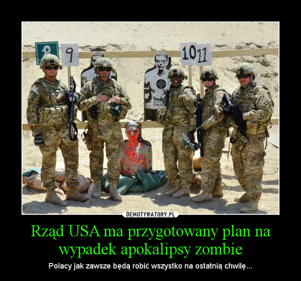 Rząd USA ma przygotowany plan na wypadek apokalipsy zombie – Polacy jak zawsze będą robić wszystko na ostatnią chwilę... 