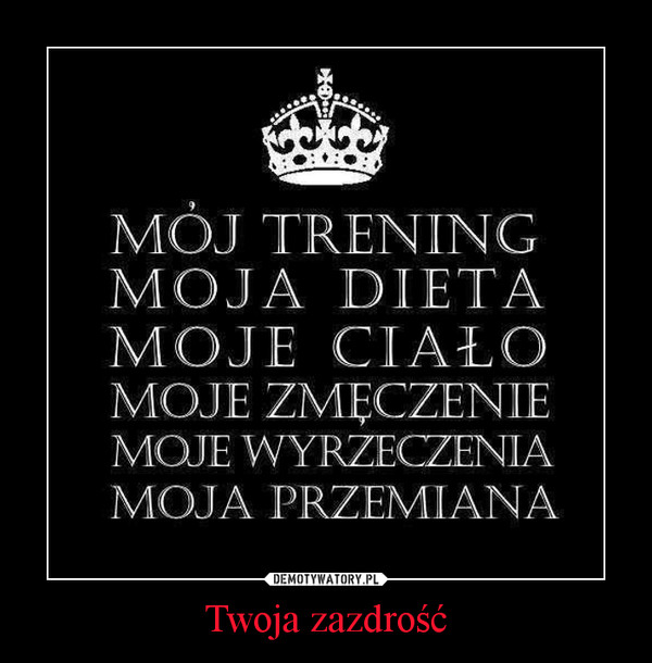 Twoja zazdrość –  