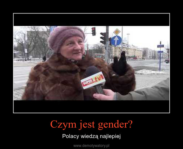 Czym jest gender? – Polacy wiedzą najlepiej 