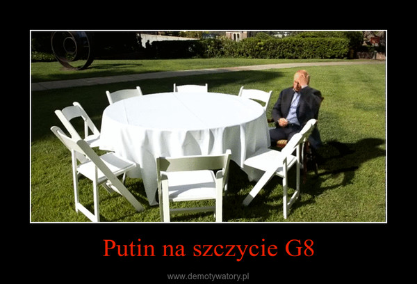 Putin na szczycie G8 –  