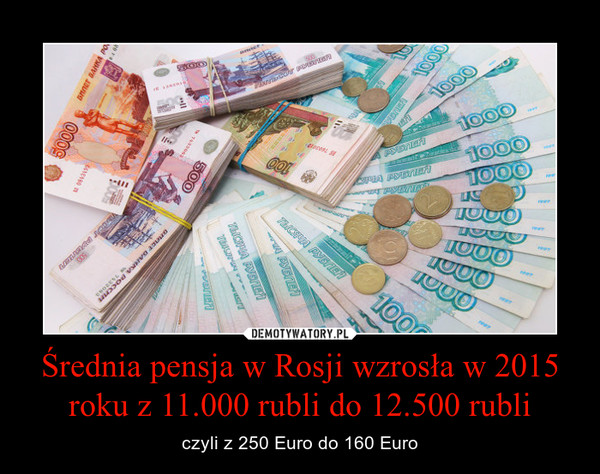 Średnia pensja w Rosji wzrosła w 2015 roku z 11.000 rubli do 12.500 rubli
