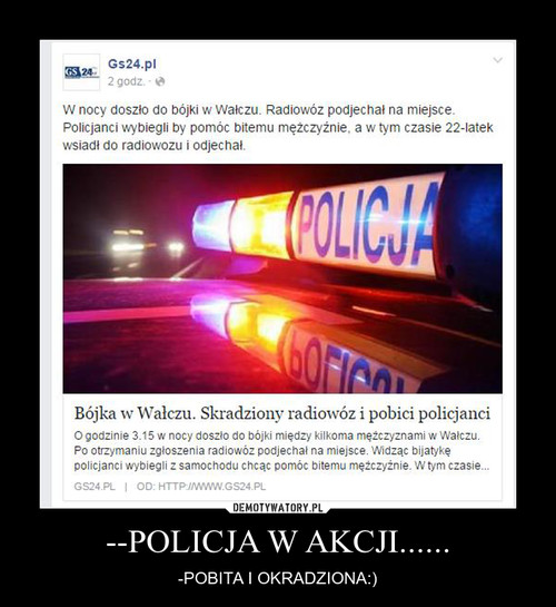 --POLICJA W AKCJI......