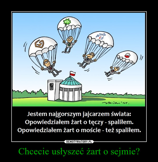 Chcecie usłyszeć żart o sejmie? –  