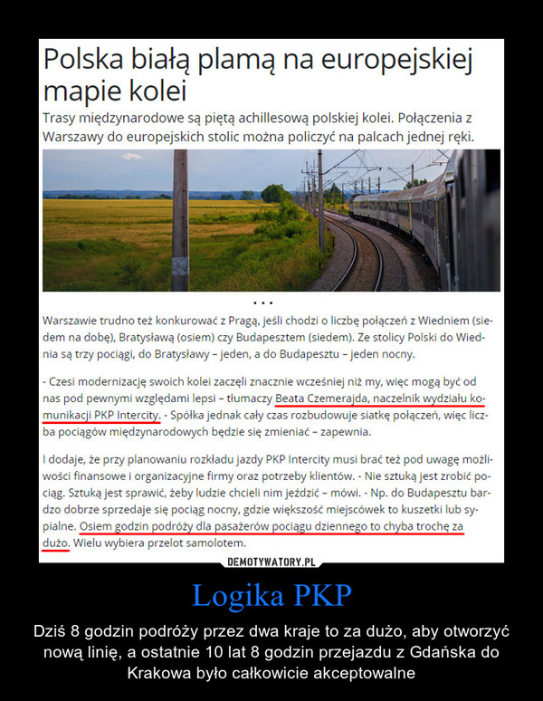 Logika PKP – Dziś 8 godzin podróży przez dwa kraje to za dużo, aby otworzyć nową linię, a ostatnie 10 lat 8 godzin przejazdu z Gdańska do Krakowa było całkowicie akceptowalne 