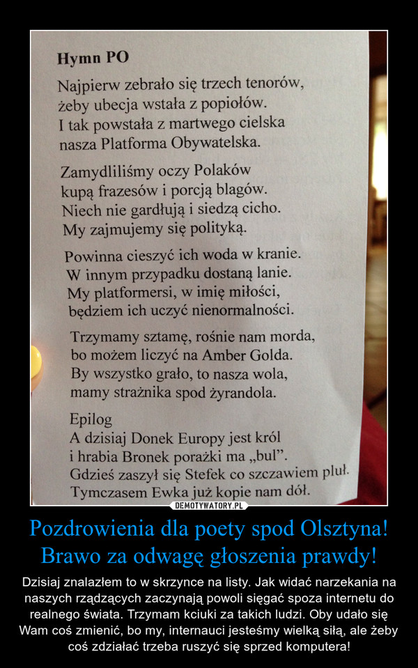 Pozdrowienia dla poety spod Olsztyna! Brawo za odwagę głoszenia prawdy!