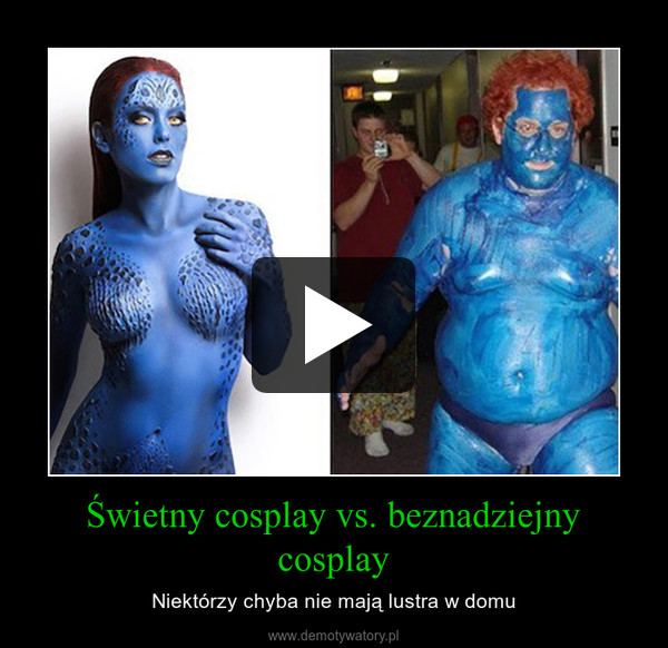 Świetny cosplay vs. beznadziejny cosplay