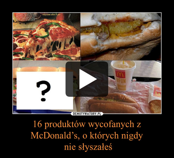 16 produktów wycofanych z McDonald’s, o których nigdy nie słyszałeś –  