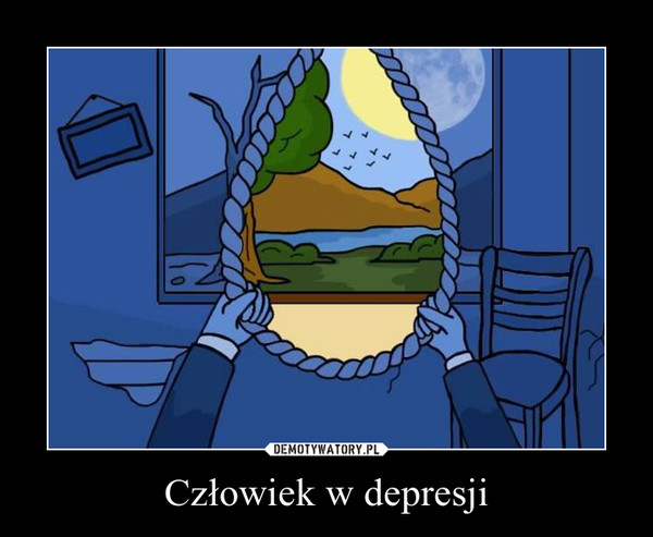 Człowiek w depresji –  