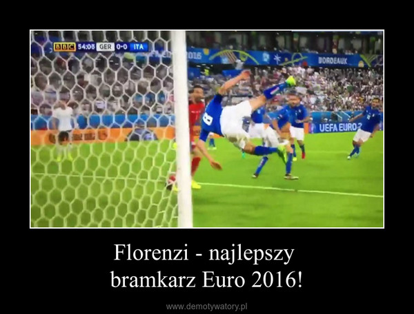 Florenzi - najlepszy bramkarz Euro 2016! –  