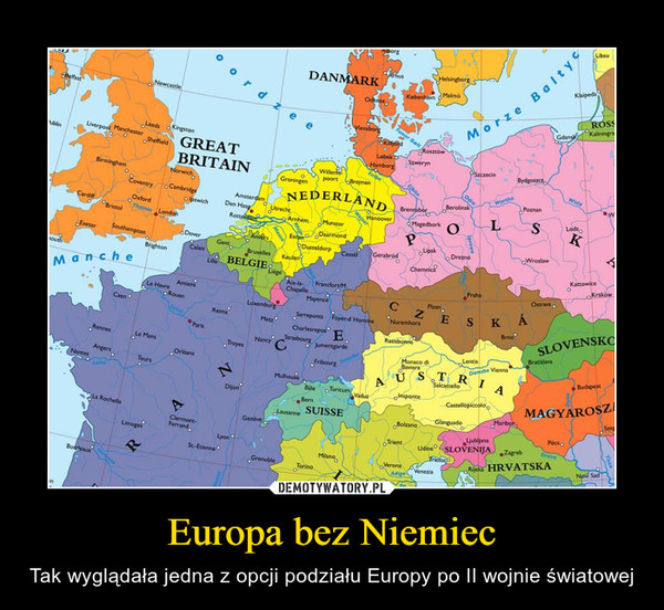 Europa bez Niemiec – Tak wyglądała jedna z opcji podziału Europy po II wojnie światowej 