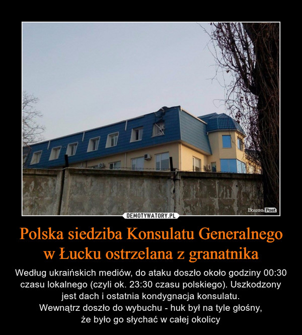 Polska siedziba Konsulatu Generalnego w Łucku ostrzelana z granatnika