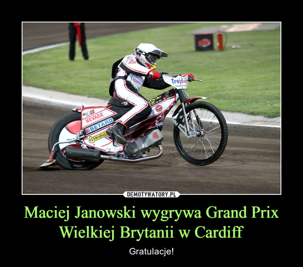 Maciej Janowski wygrywa Grand Prix Wielkiej Brytanii w Cardiff