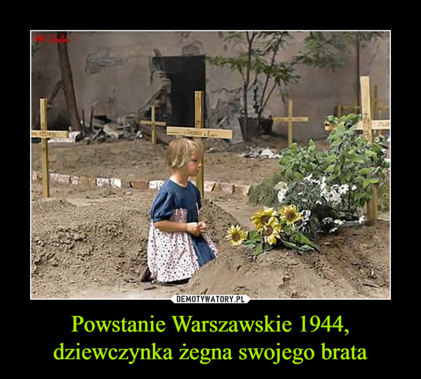 Powstanie Warszawskie 1944, dziewczynka żegna swojego brata –  