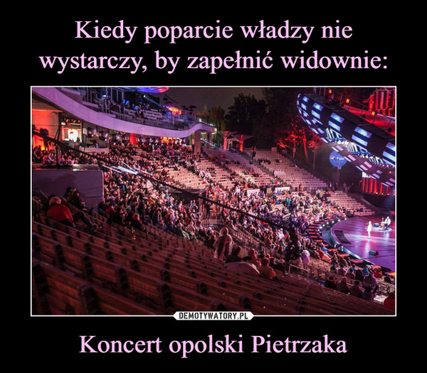 Koncert opolski Pietrzaka –  