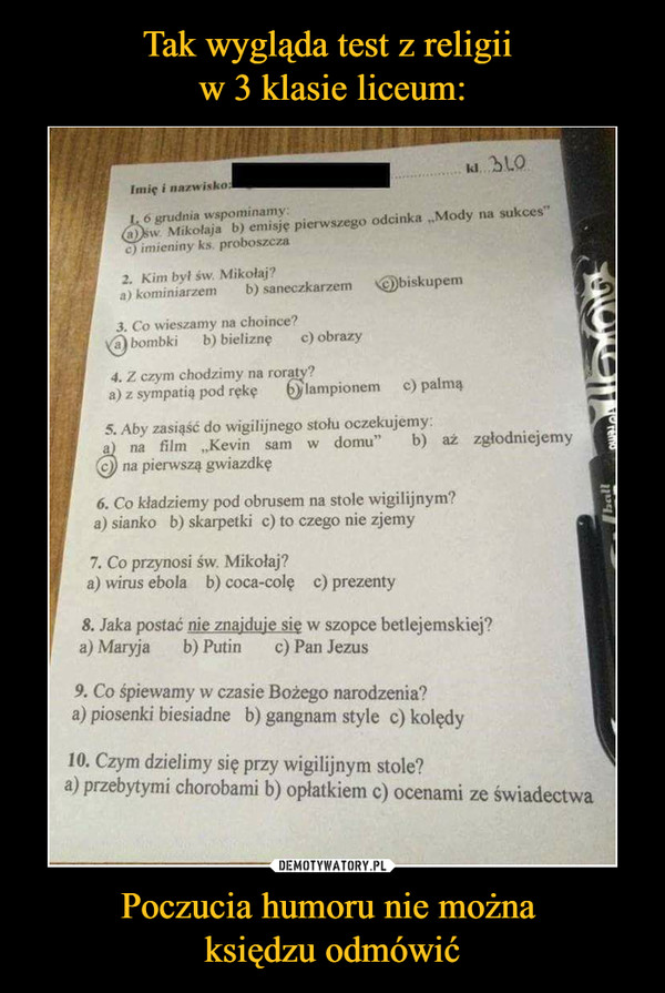 Tak wygląda test z religii 
w 3 klasie liceum: Poczucia humoru nie można 
księdzu odmówić
