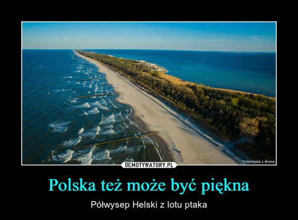 Polska też może być piękna – Półwysep Helski z lotu ptaka 