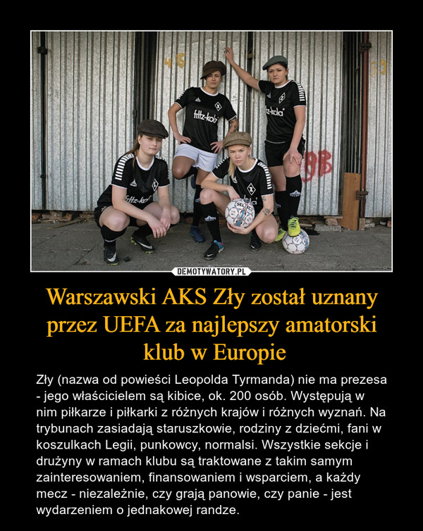 Warszawski AKS Zły został uznany przez UEFA za najlepszy amatorski
 klub w Europie