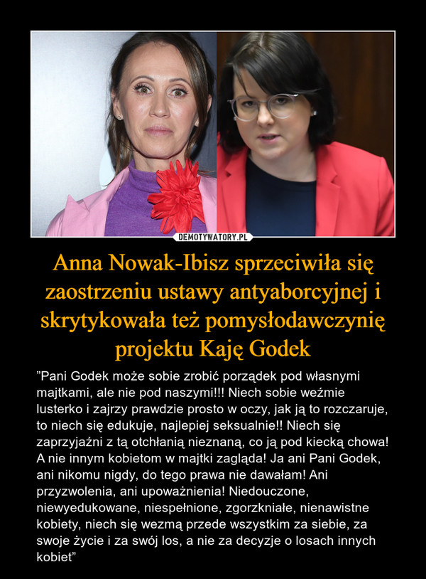 Anna Nowak-Ibisz sprzeciwiła się zaostrzeniu ustawy antyaborcyjnej i skrytykowała też pomysłodawczynię projektu Kaję Godek