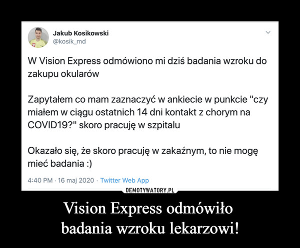 Vision Express odmówiło 
badania wzroku lekarzowi!