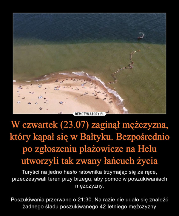 W czwartek (23.07) zaginął mężczyzna, który kąpał się w Bałtyku. Bezpośrednio po zgłoszeniu plażowicze na Helu utworzyli tak zwany łańcuch życia
