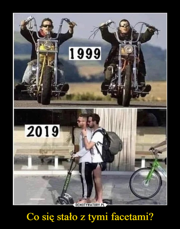 Co się stało z tymi facetami?