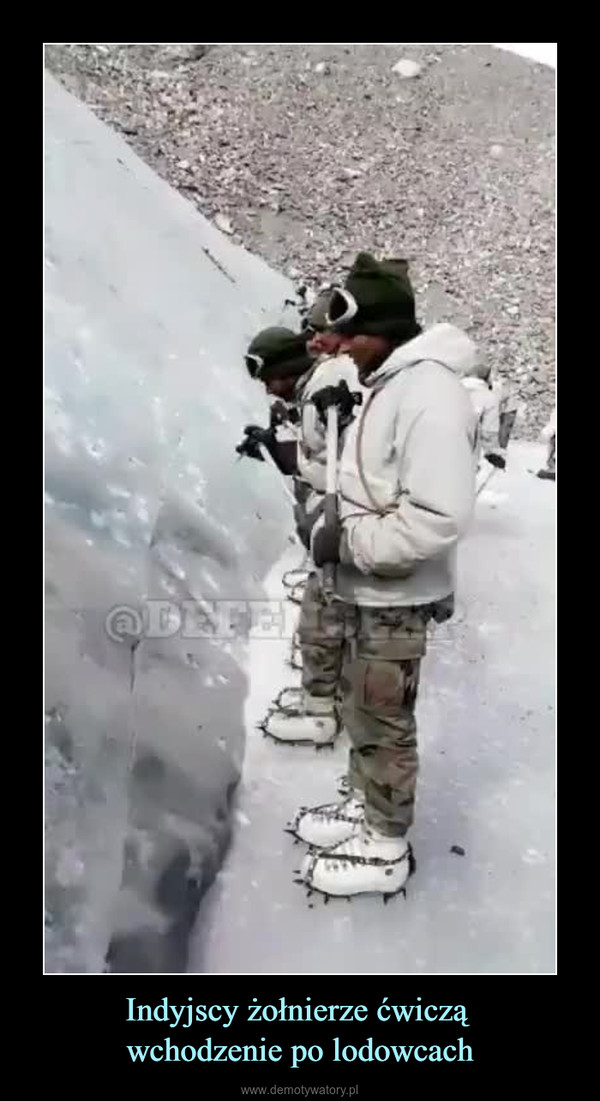 Indyjscy żołnierze ćwiczą wchodzenie po lodowcach –  
