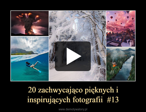 20 zachwycająco pięknych i inspirujących fotografii  #13