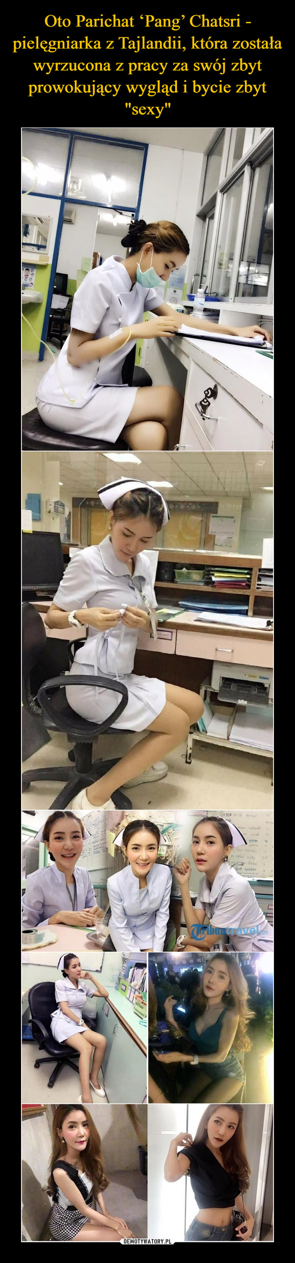 Oto Parichat ‘Pang’ Chatsri - pielęgniarka z Tajlandii, która została wyrzucona z pracy za swój zbyt prowokujący wygląd i bycie zbyt "sexy"