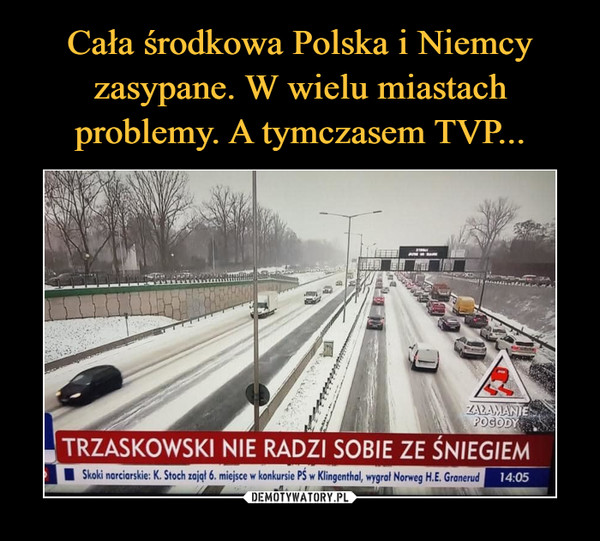 Cała środkowa Polska i Niemcy zasypane. W wielu miastach problemy. A tymczasem TVP...