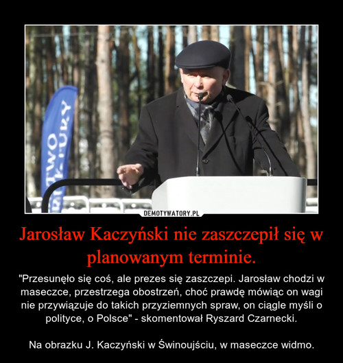 Jarosław Kaczyński nie zaszczepił się w planowanym terminie.