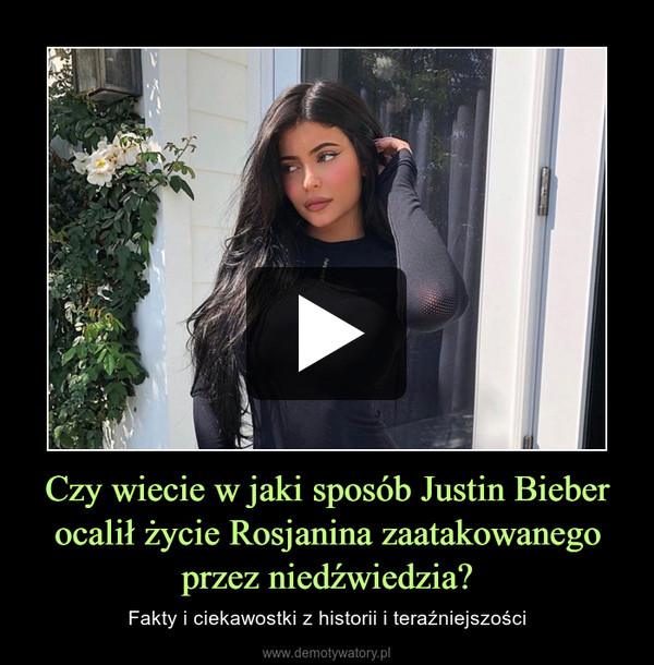 Czy wiecie w jaki sposób Justin Bieber ocalił życie Rosjanina zaatakowanego przez niedźwiedzia? – Fakty i ciekawostki z historii i teraźniejszości 