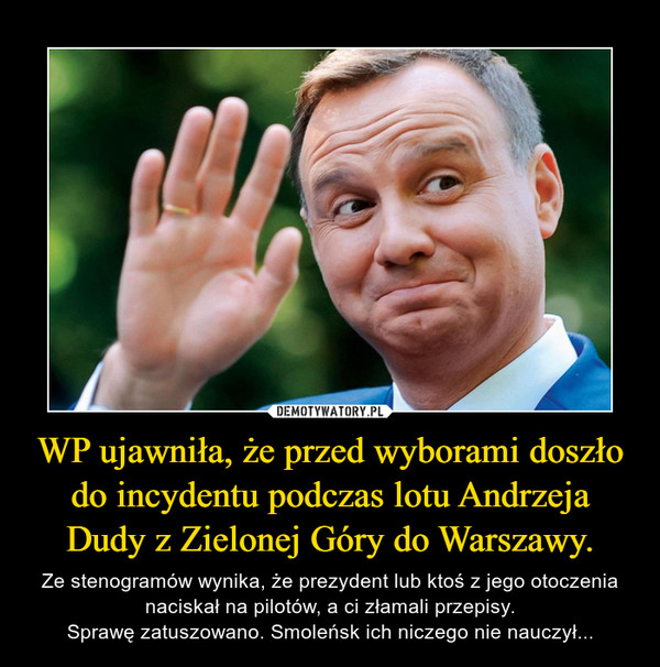 WP ujawniła, że przed wyborami doszło do incydentu podczas lotu Andrzeja Dudy z Zielonej Góry do Warszawy.