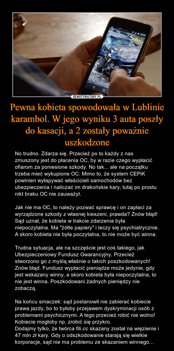 Pewna kobieta spowodowała w Lublinie karambol. W jego wyniku 3 auta poszły do kasacji, a 2 zostały poważnie uszkodzone