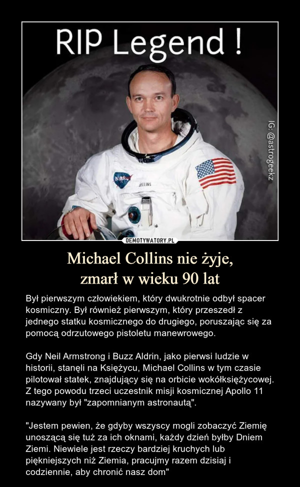 Michael Collins nie żyje,
zmarł w wieku 90 lat