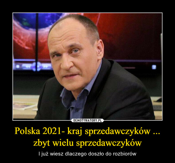 Polska 2021- kraj sprzedawczyków ... zbyt wielu sprzedawczyków – I już wiesz dlaczego doszło do rozbiorów 