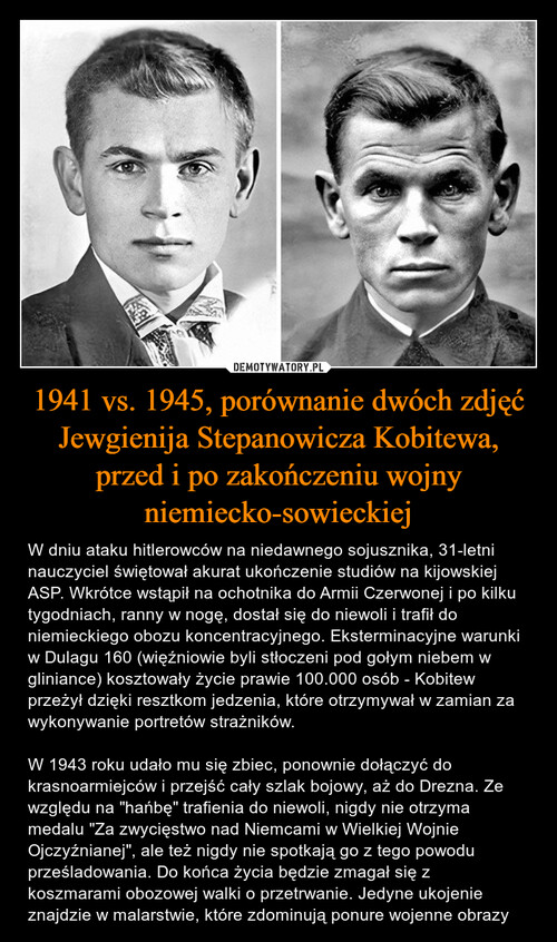 1941 vs. 1945, porównanie dwóch zdjęć Jewgienija Stepanowicza Kobitewa, przed i po zakończeniu wojny niemiecko-sowieckiej