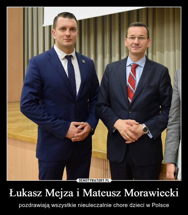 Łukasz Mejza i Mateusz Morawiecki – pozdrawiają wszystkie nieuleczalnie chore dzieci w Polsce 