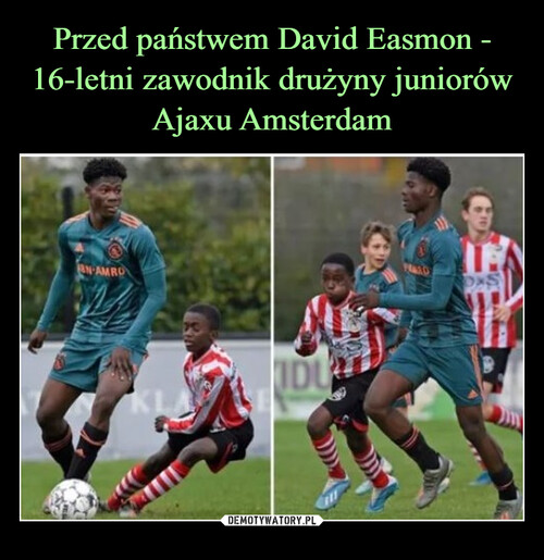 Przed państwem David Easmon - 16-letni zawodnik drużyny juniorów Ajaxu Amsterdam