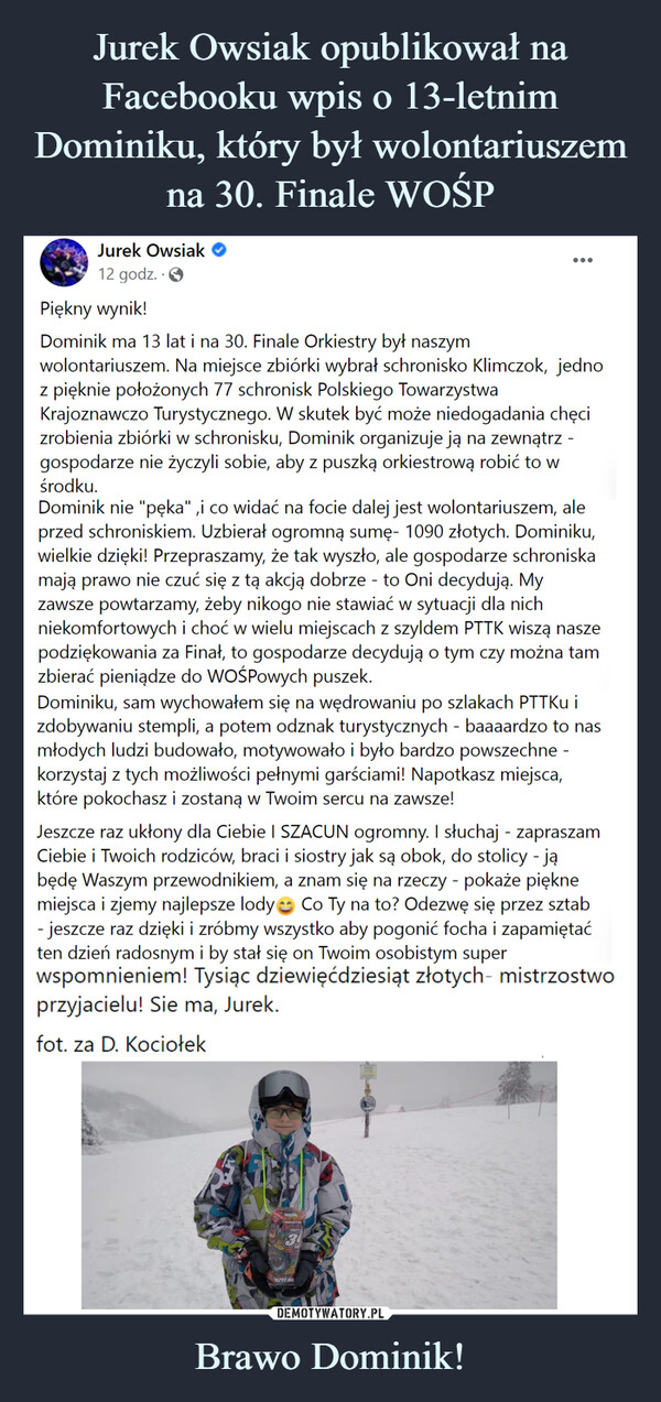 Jurek Owsiak opublikował na Facebooku wpis o 13-letnim Dominiku, który był wolontariuszem na 30. Finale WOŚP Brawo Dominik!