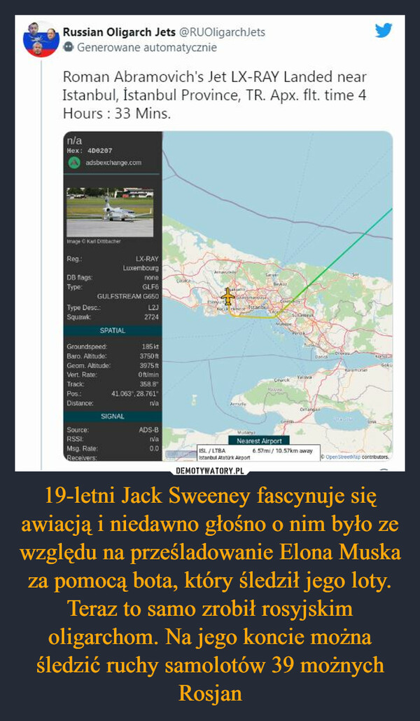 19-letni Jack Sweeney fascynuje się awiacją i niedawno głośno o nim było ze względu na prześladowanie Elona Muska za pomocą bota, który śledził jego loty. Teraz to samo zrobił rosyjskim oligarchom. Na jego koncie można śledzić ruchy samolotów 39 możnych Rosjan –  