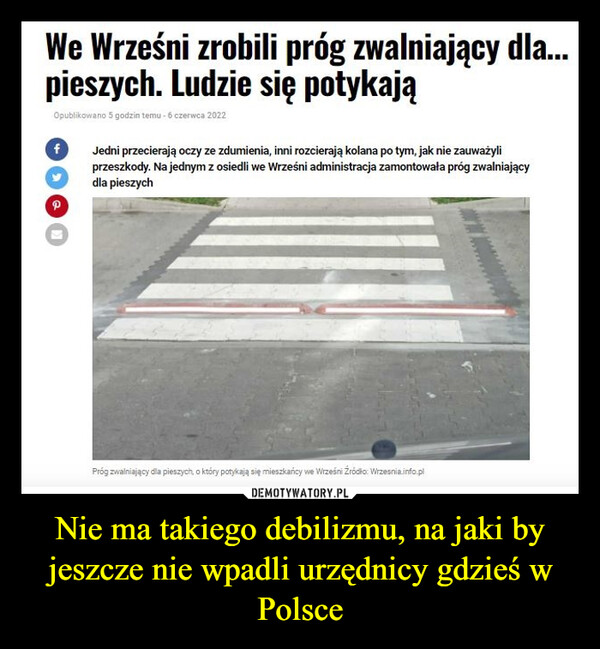 Nie ma takiego debilizmu, na jaki by jeszcze nie wpadli urzędnicy gdzieś w Polsce –  