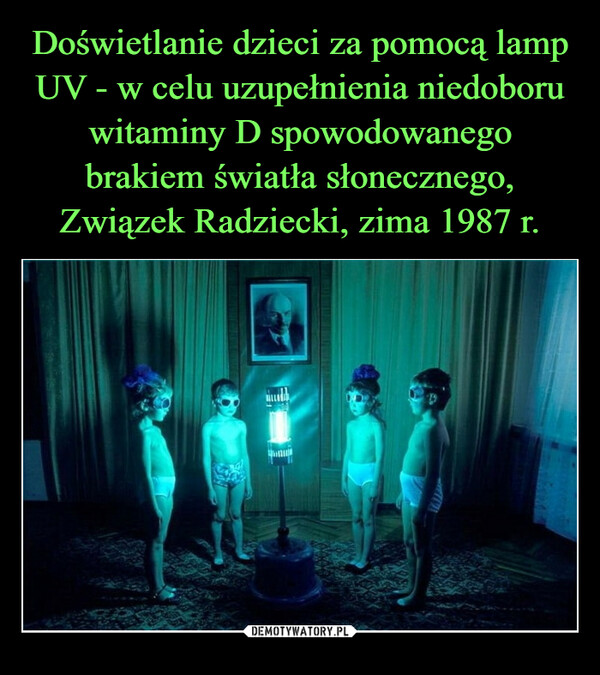 Doświetlanie dzieci za pomocą lamp UV - w celu uzupełnienia niedoboru witaminy D spowodowanego brakiem światła słonecznego, Związek Radziecki, zima 1987 r.
