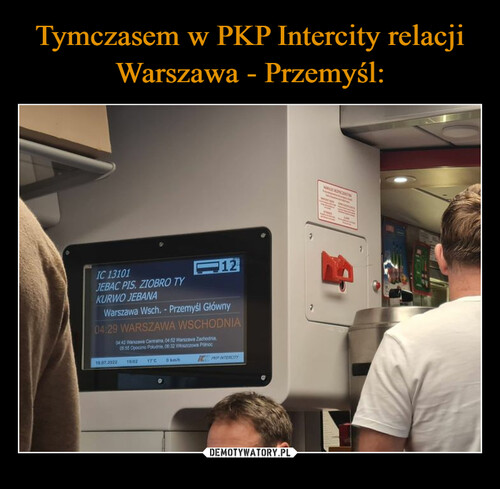 Tymczasem w PKP Intercity relacji Warszawa - Przemyśl:
