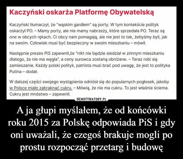 A ja głupi myślałem, że od końcówki roku 2015 za Polskę odpowiada PiS i gdy oni uważali, że czegoś brakuje mogli po prostu rozpocząć przetarg i budowę