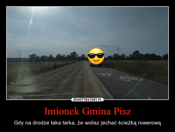 Imionek Gmina Pisz – Gdy na drodze taka tarka, że wolisz jechać ścieżką rowerową 