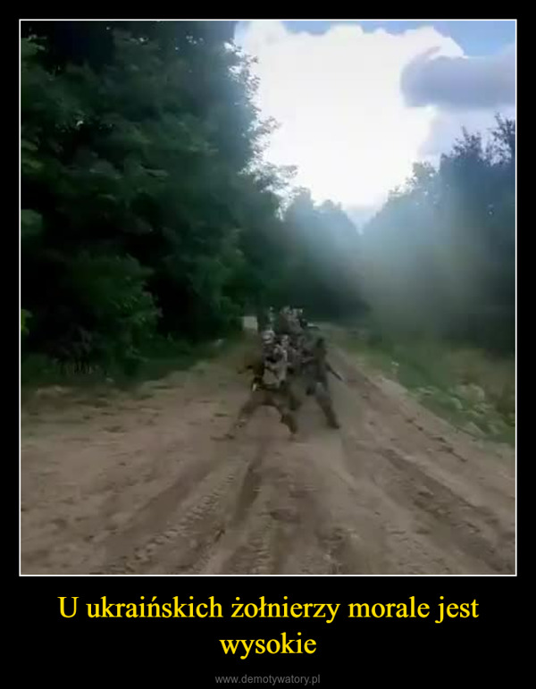U ukraińskich żołnierzy morale jest wysokie –  