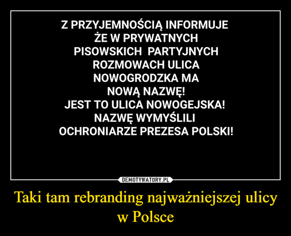 Taki tam rebranding najważniejszej ulicy w Polsce –  