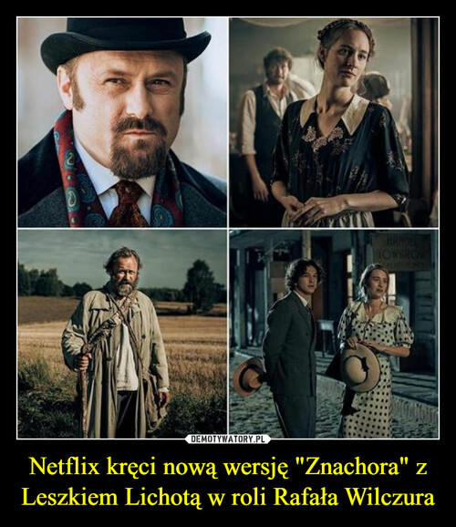 Netflix kręci nową wersję "Znachora" z Leszkiem Lichotą w roli Rafała Wilczura