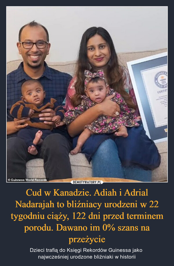 Cud w Kanadzie. Adiah i Adrial Nadarajah to bliźniacy urodzeni w 22 tygodniu ciąży, 122 dni przed terminem porodu. Dawano im 0% szans na przeżycie